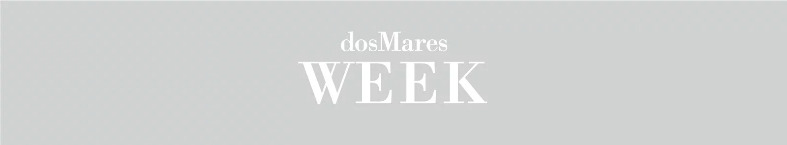 DosMares Week